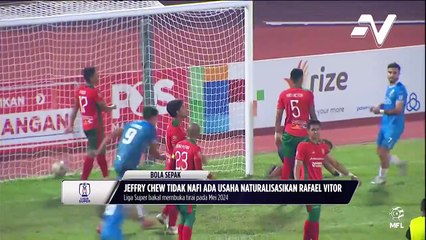 Proses naturalisasi Rafael Vitor masih perlukan masa