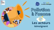 Pollution à l'ozone - Les acteurs engagés du plan régional ozone en Auvergne-Rhône-Alpes témoignent