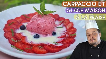 Mon DÉLICIEUX Carpaccio et sa Glace au Fraise MAISON  Une Dinguerie !