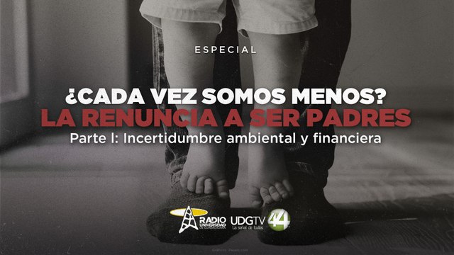 ¿Cada vez somos menos? La renuncia a ser padres| Parte I: Incertidumbre ambiental y financiera