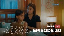 Asawa Ng Asawa Ko: Shaira tries to brainwash her enemy's daughter! (Full Episode 30 - Part 2/3)