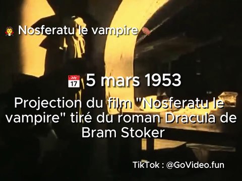 5 mars 1953 : Projection du film Nosferatu le vampire tiré du roman Dracula de Bram Stoker