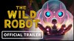 The Wild Robot | Official Trailer - Pedro Pascal, Lupita Nyong'o