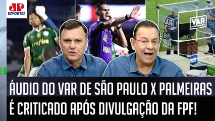 "Esse ÁUDIO DO VAR é um SHOW DE HORRORES, gente! Só MOSTRA que..." São Paulo x Palmeiras dá POLÊMICA