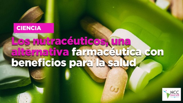 Los nutracéuticos, una alternativa farmacéutica con beneficios para la salud
