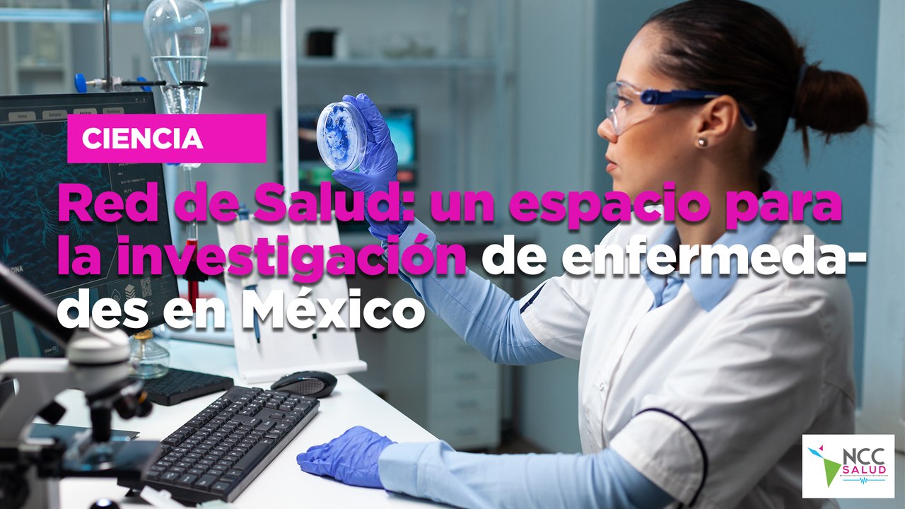 Red de Salud: un espacio para la investigación de enfermedades en México