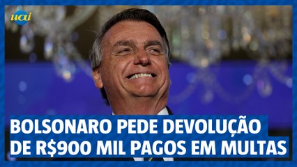 Bolsonaro pede devolução de 900 mil pagos em multas