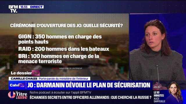 Sécurisation des Jeux Olympiques: C'est complètement inédit, c'est un énorme défi , affirme Camille Chaize (porte-parole du ministère de l'Intérieur)