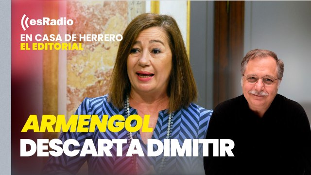 Editorial de Luis Herrero: Armengol descarta dimitir por el caso Koldo