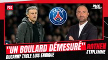 PSG : Dugarry tacle Luis Enrique et son 