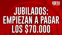 Jubilados: empiezan a pagar los $70.000