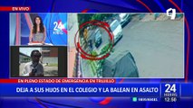 Trujillo: balean en la rodilla a madre tras dejar a su hijos en el colegio