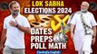 Lok Sabha Elections 2024: Dates, Parties' Preparations & Poll Math Explained | Oneindia News