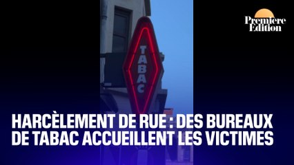 Des bureaux de tabac accueillent les femmes victimes de harcèlement de rue