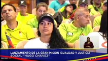 Pdte. Maduro lidera el lanzamiento de la Gran Misión Igualdad y Justicia Social “Hugo Chávez”