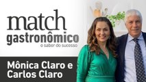 MÔNICA CLARO E CARLOS CLARO - PODCAST MATCH GASTRONÔMICO #19