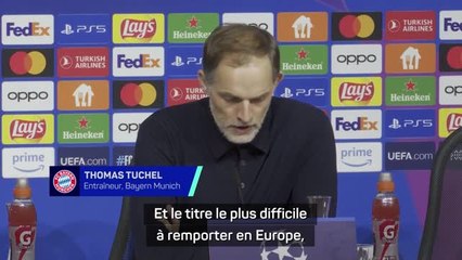 Bayern Munich - Tuchel : “Chaque équipe qui est en 1/4 de finale veut aller en finale”