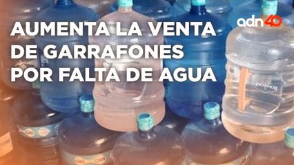 En la CDMX incrementó la venta de garrafones de agua por la falta del servicio y el calor