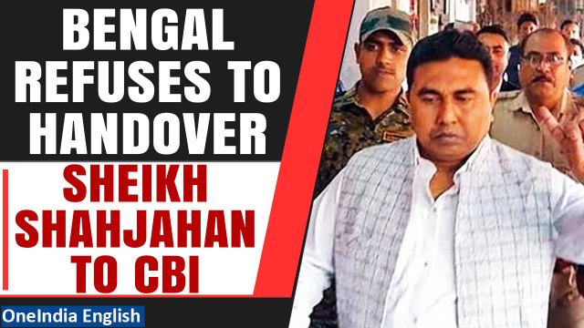 Sandeshkhali row: Bengal refuses to hand over Sheikh Shahjahan to CBI, matter in SC | Oneindia News