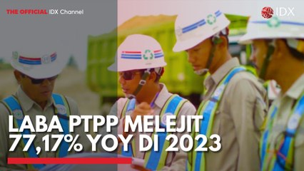 Laba PTPP Melejit 77,17% YOY di 2023
