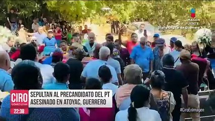 Sepultan al precandidato del PT asesinado en Atoyac, Guerrero