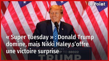 « Super Tuesday » : Donald Trump domine, mais Nikki Haley s’offre une victoire surprise