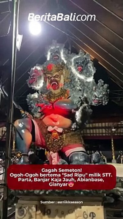 Ogoh-Ogoh bertema "Sad Ripu" milik STT. Parta, Banjar Kaja Jauh, Abianbase, Gianyar