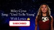 Used To Be Young - Lyrical | Miley Cyrus | Mystic Music Mix
