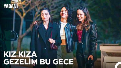 Erkekler Yoksa Bela Da Yoktur - Yabani 25. Bölüm