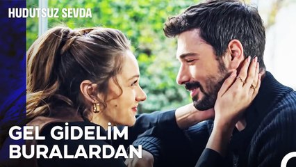 Halil İbrahim ve Zeynep'in Gelecek Hayalleri - Hudutsuz Sevda