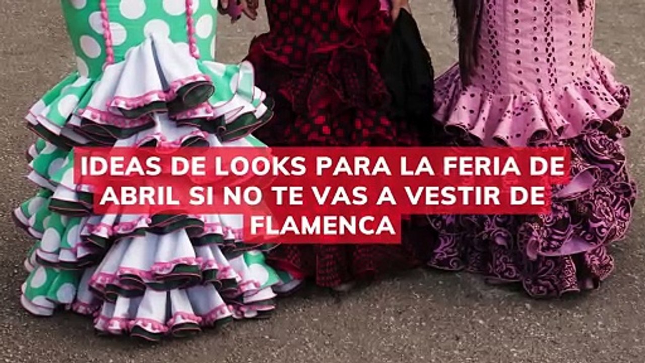 Looks para la Feria de Abril si no te vas a vestir de flamenca.