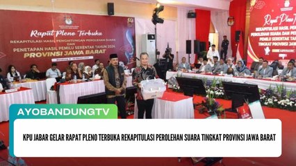 KPU Jabar Gelar Rapat Pleno Terbuka Rekapitulasi Perolehan Suara Tingkat Provinsi Jawa Barat