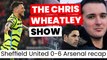 Martinelli injury update, and Sheffield United 0-6 Arsenal recap | The Chris Wheatley show