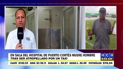 En el hospital muere hombre tras ser arrollado por taxi en Puerto Cortés