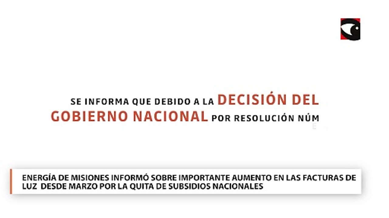 Energía de Misiones informó sobre importante aumento en las facturas de luz  desde marzo por la quita de subsidios nacionales