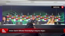 Union Saint-Gilloise-Fenerbahçe maçına doğru