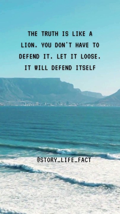 The truth is like a lion