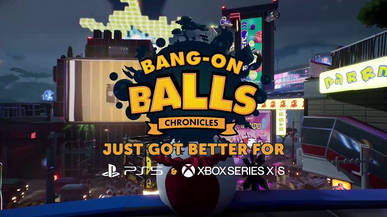 Bang-On Balls: Chronicles  - Next-Gen Trailer