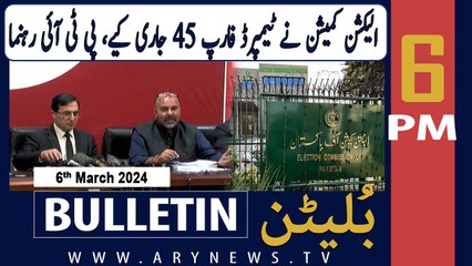 ARY News 6 PM Bulletin | Barrister Gohar's Big Claim | 6th March 2024