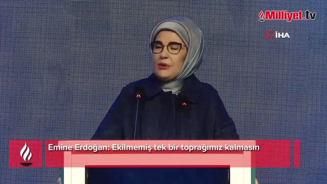 Emine Erdoğan: Ekilmemiş tek bir toprağımız kalmasın