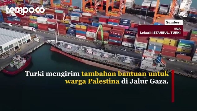 Turki Terus Tambah Bantuan untuk Warga Palestina di Gaza