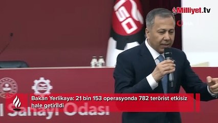 Bakan Yerlikaya: 21 bin 153 operasyonda 782 terörist etkisiz hale getirildi