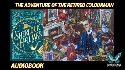 The Case-Book of Sherlock Holmes - The Adventure of the Retired Colourman
