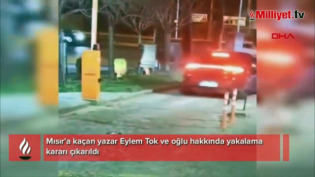 Mısır'a kaçan yazar Eylem Tok ve oğlu hakkında yakalama kararı