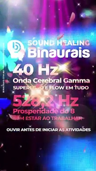 Ondas Binaurais para Estudar 40 Hz Mente Focada Ondas Gamma + 528.2 Hz Prosperidade Abundância
