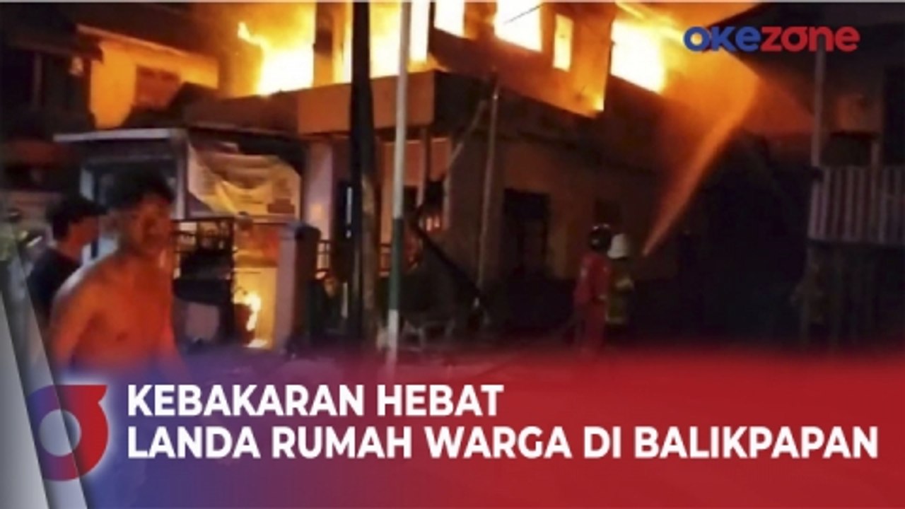 Kebakaran Hebat Landa Rumah Warga di Balikpapan, Diduga Akibat Korsleting Listrik
