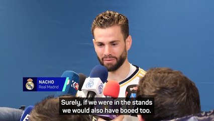 Nacho responds to Real Madrid fans booing