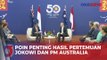 Bertemu PM Australia, Presiden Jokowi Bahas Nikel hingga Investasi IKN