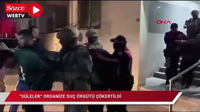 “MAHZEN-4 operasyonunda “Süleler Organize Suç Örgütü çökertildi
