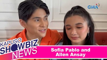 Kapuso Showbiz News: Sofia Pablo and Allen Ansay on why their love team work